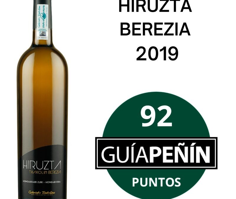 Hiruzta Berezia 2019 con 92 puntos e Hiruzta Txakolina 2020 con 90 puntos, puntuaciones que los sitúan en la categoría de VINOS EXCELENTES. Guía Peñin